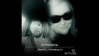 El Problema cover by Koroleva TV