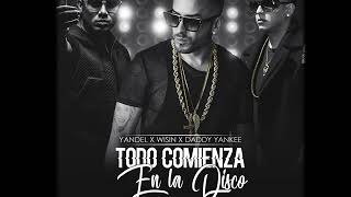 Wisin ft Yandel ft Daddy Yankee - Todo Comienza En La Disco