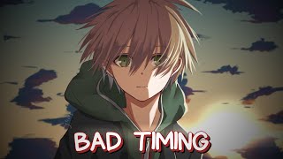 [Nightcore] - Bad Timing ~ Darko (Lyrics)