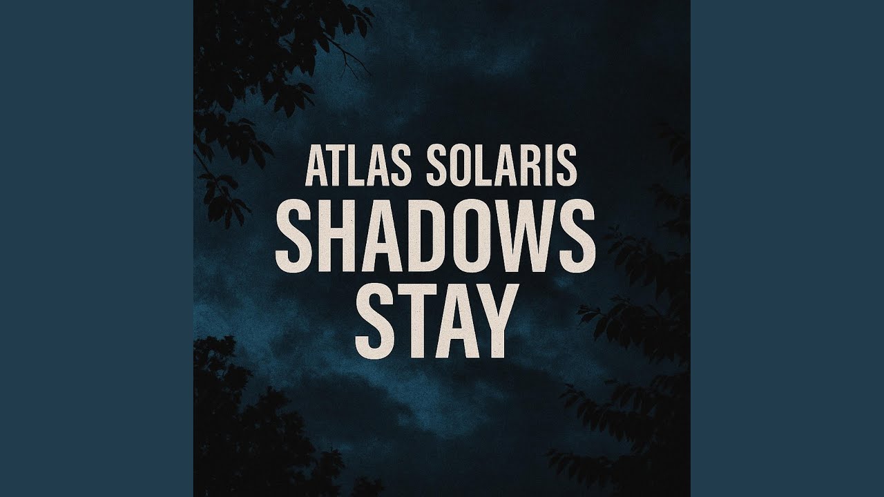 Shadows Stay