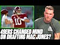 Pat McAfee Reacts To 49ers Second Guessing Trading Up For Mac Jones