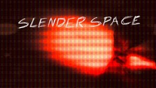 SlenderSpace Pre-Release Trailer