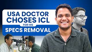 USA Doctor Chooses ICL for Specs Removal