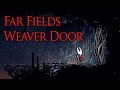 Behind the Weaver Door in Far Fields