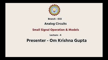 Analog Circuits | Small Signal Operation & Models | AKTU Digital Education