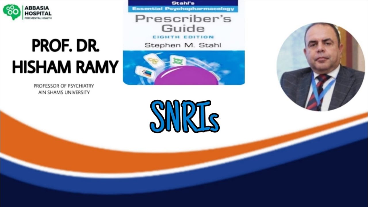 5) SNRIs with Prof. Dr. Hisham Ramy & Dr. Youssef Moheb
