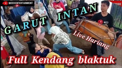 GARUT INTAN - FULL KENDANG BLAKTUK Bajidoran nico entertainment