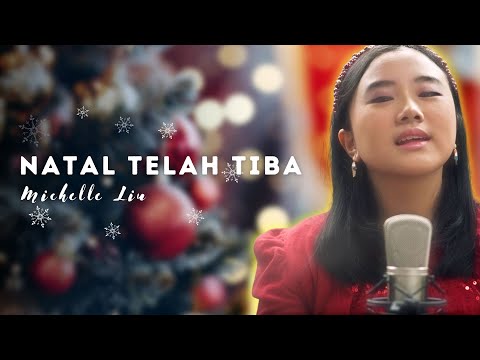 Lagu Natal terbaru - Natal Telah Tiba - Michelle Liu
