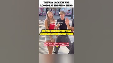 The WAY Jackson was LOOKING at Embreigh Courtlyn thing?😳 #shorts #trending #viral #funny #shortvideo