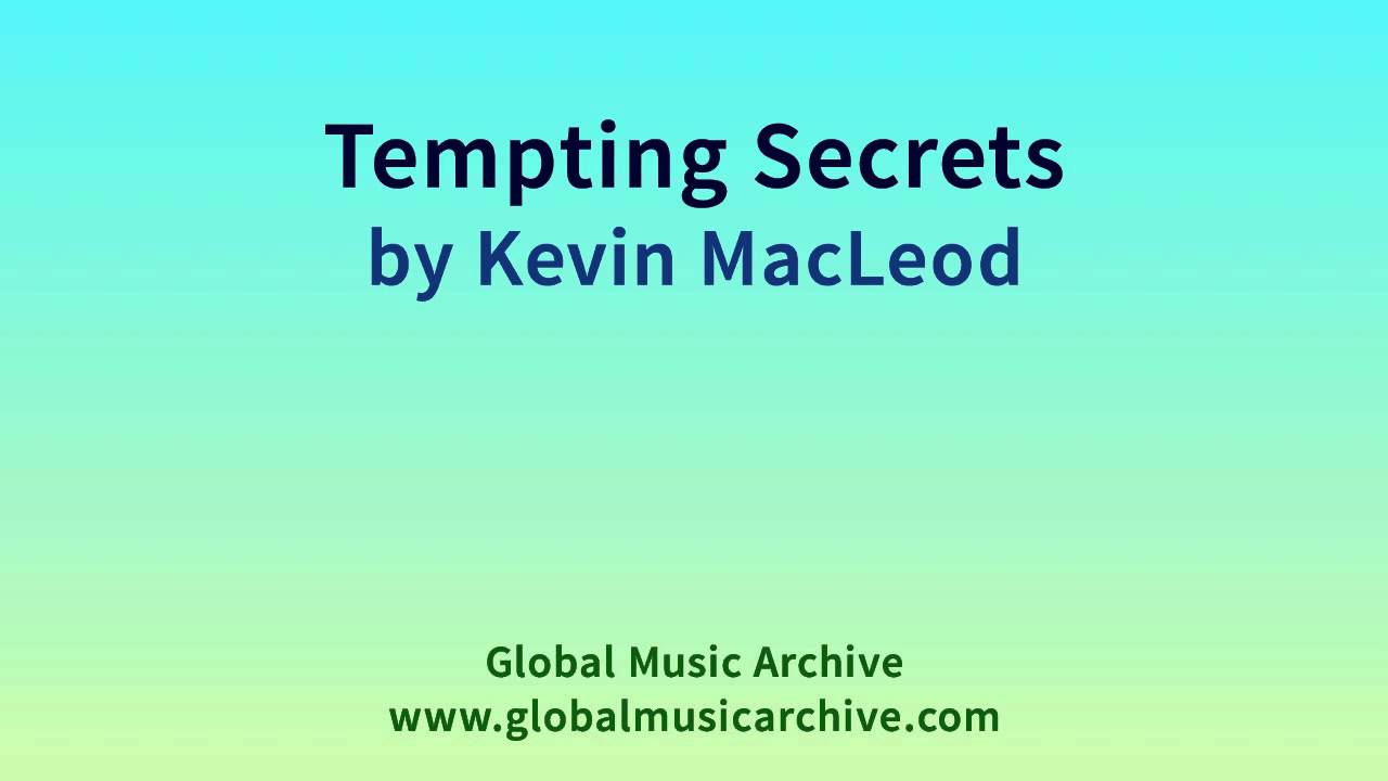 Tempting Secrets - Kevin MacLeod (Royalty-Free Music) (incompetech.com)