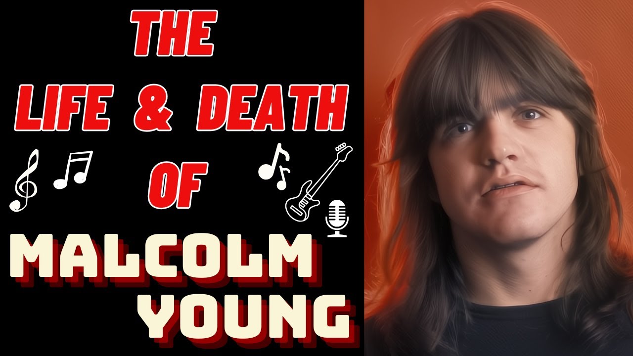 The Life & Death of AC/DC's MALCOLM YOUNG - YouTube