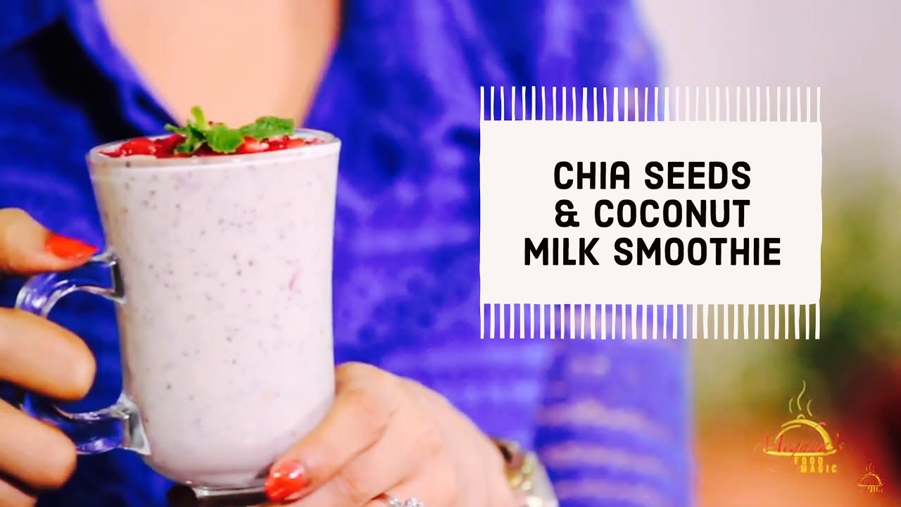 Smoothie Chia Seeds Coconut Milk Recipe Maxresdefault
