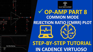 Simulation of CMRR of Op-Amp in Cadence Virtuoso - Op-Amp Part 8