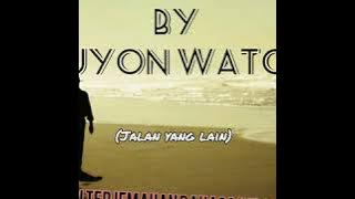 Dalan liyane - Hendra Kumbara cover Guyon waton lirik dan terjemahan bahasa indonesia