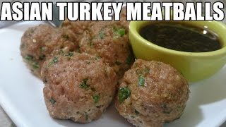Asian turkey meatballs w/ lime sesame sauce recipe | episode 130