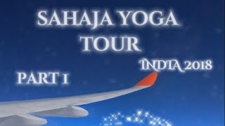 Sahaja Yoga Tour In India. March 2018.🪷Part 1