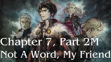 Triangle Strategy - New Game Plus - Chapter 7, Part 2M: Not A Word, My Friend