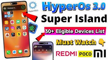 HyperOS 3.0 Super Island UPDATE | 30+ Eligible Devices Confirmed – Big Surprise Redmi Xiaomi POCO