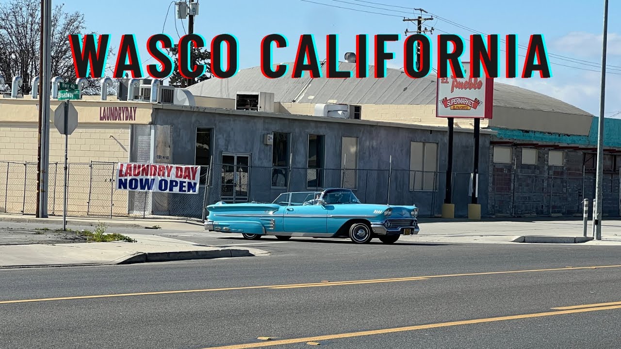 Wasco California YouTube