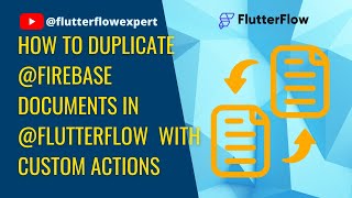How to Duplicate @Firebase Documents in @FlutterFlow with Custom Actions