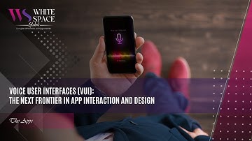 Voice User Interfaces VUI The Next Frontier in App Interaction and Design