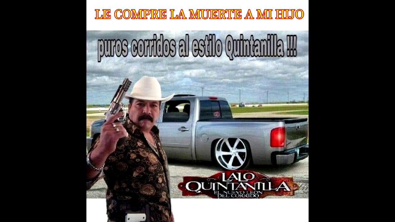 LALO QUINTANILLA LE COMPRE LA MUERTE A MI HIJO en vivo YouTube