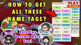 FULL GUIDE TO GET ALL NAME TAGS? PLAY TOGETHER|ROLEPLAY BECOME MORE FUN! 🤩 #haegin #playtogether