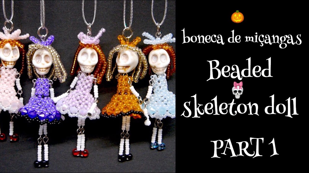 #35 【DIY】beaded skelton doll ① Boneca de miçangas 串珠娃娃 【ハンドメイド】ハロウィンガイコツビーズドールの作り方 前編