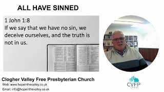 ALL HAVE SINNED; Westminster Shorter Catechism Study Videos Part 32