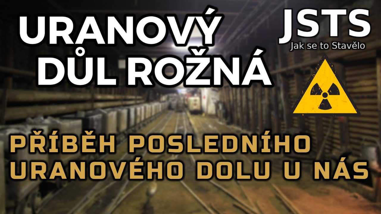 🎧 Jak se to Stavělo (JSTS): Uranový důl Rožná - Největší a poslední v Česku