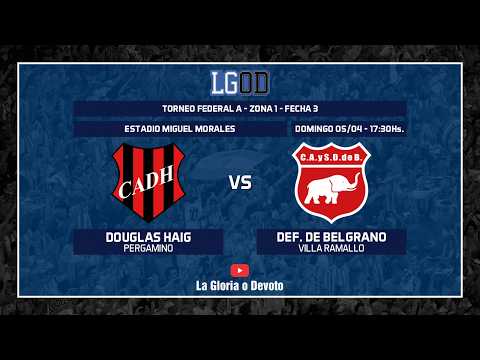 Douglas Haig (Pergamino) vs Defensores de Belgrano (Villa Ramallo) | Fecha 3 | Zona 1 | Federal A