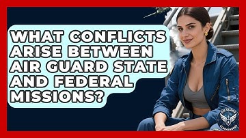 What Conflicts Arise Between Air Guard State And Federal Missions? - Air Guard Commanders