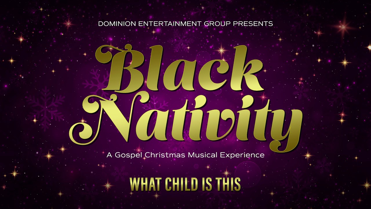 Black Nativity What Child Is This YouTube Music