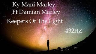 [432 Hz - Keepers of the Light] [Damian Marley - Ky Mani Marley]