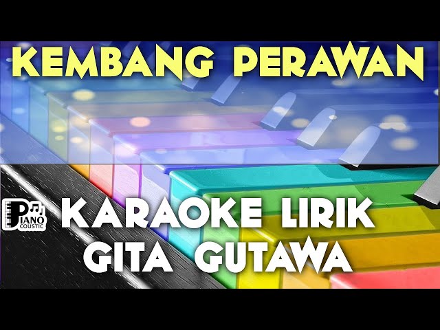 KEMBANG PERAWAN GITA GUTAWA KARAOKE LIRIK ORGAN TUNGGAL KEYBOARD class=