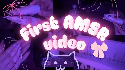 First ever ASMR video 💗| random triggers