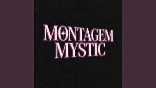 Montagem Mystic (Super Slowed)