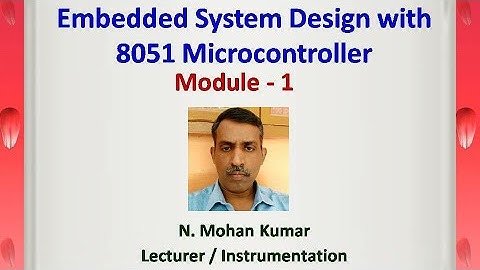 Embedded system design with 8051 Microcontroller  Module 1
