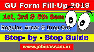 GU form Fill-Up 2019 || 1st, 3rd & 5th sem ( Regular, Arear & Drop-out ) || এতিযাই  Fill-Up  কৰক