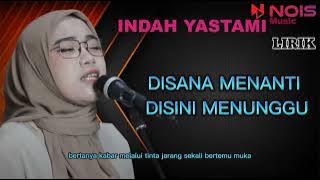 INDAH YASTAMI -Disana Menanti Disini Menunggu by Nois music
