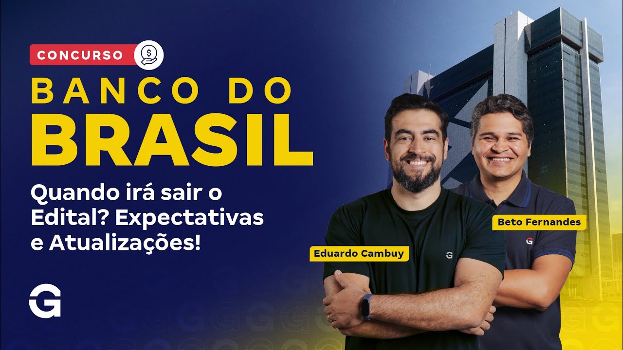 Concurso Banco do Brasil | Quando irá Sair o Edital? Expectativas e Atualizações!