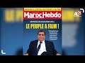 Maroc hebdo   le peuple a faim 