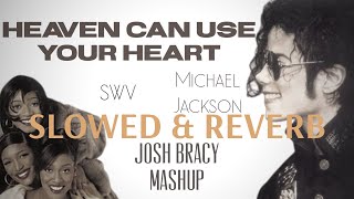 SWV & Michael Jackson- Heaven Can Use Your Heart (Slowed & Reverb) Resimi