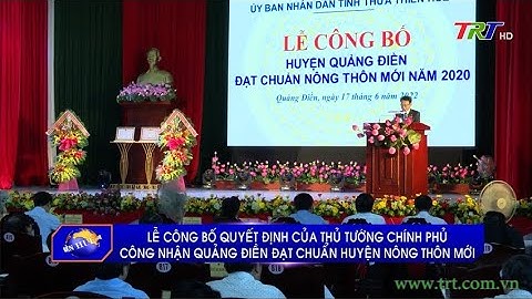 Lễ Công bố quyết định của Thủ tướng Chính phủ công nhận Quảng Điền đạt chuẩn huyện nông thôn mới
