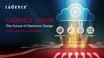Quick Intro to Cadence Cloud – The Future of Electronic Design