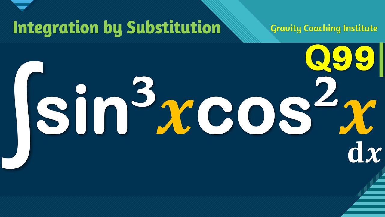 q99-evaluate-sin-3-x-cos-2-x-dx-integral-of-sin-cube-x-cos-square