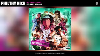 Philthy Rich - My Everything (Official Audio) (Feat. Seddy Hendrinx)