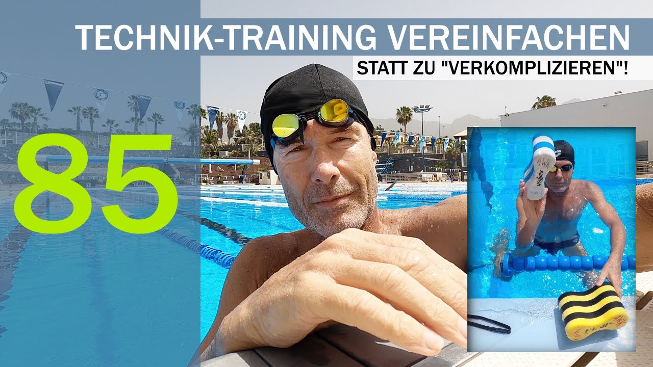 Technik-Training: VEREINFACHUNG statt VERKOMPLIZIEREN | SCHWIMMTECHNIK & LERNPSYCHOLOGIE - so geht´s