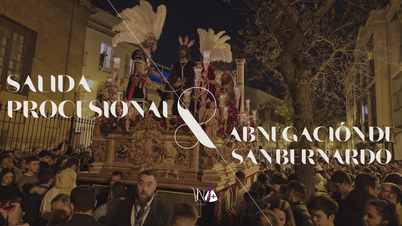 Salida procesional Asociación de la Abnegación de San Bernardo | Cuaresma Sevilla 2025