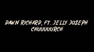 dawn Richard, ft. jelly joseph - chuuuuurch Instrumental